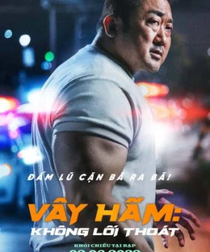 Vây Hãm: Không Lối Thoát - The Roundup: No Way Out