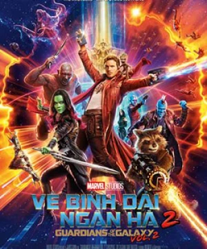 Vệ Binh Dải Ngân Hà 2 - Guardians of the Galaxy Vol. 2