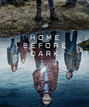 Về Nhà Trước Trời Tối (Phần 2) - Home Before Dark (Season 2)