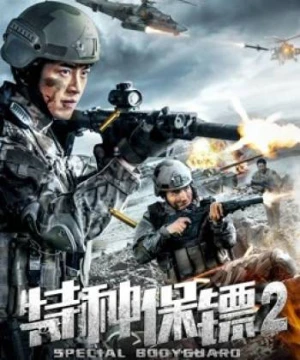 Vệ sĩ đặc biệt 2 - Special Bodyguard 2