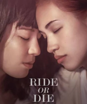 Vì Người Phụ Nữ Ấy - Ride Or Die