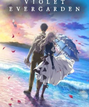 Violet Evergarden: Hồi Ức Không Quên Violet Evergarden Movie