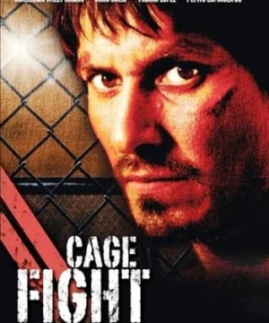 Võ Đài Đẫm Máu - Cage Fight