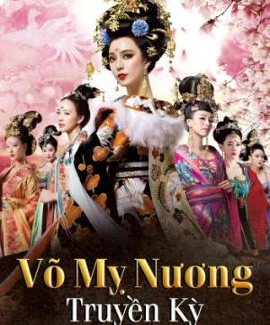 Võ Mỵ Nương Truyền Kỳ - The Empress Of China