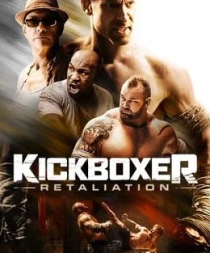 Võ Sĩ Báo Thù 2 - Kickboxer: Retaliation