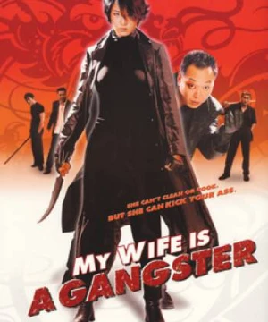 Vợ Tôi Là Gangster - My Wife Is A Gangster