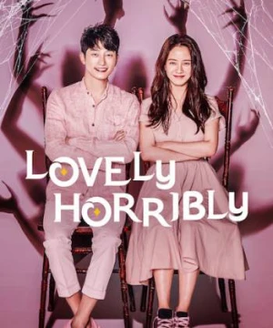 Vòng xoay vận mệnh Lovely Horribly