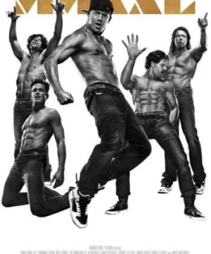 Vũ Điệu Trai Nhảy - Magic Mike XXL