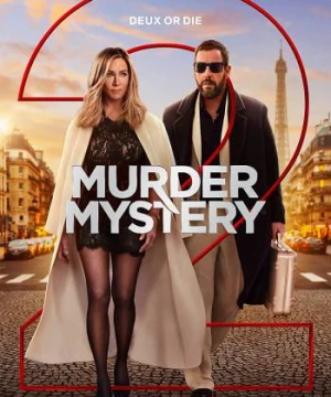 Vụ Giết Người Bí Ẩn 2 - Murder Mystery 2