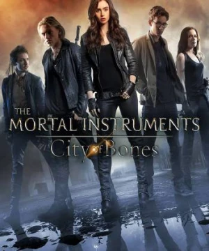 Vũ Khí Bóng Đêm: Thành Phố Xương The Mortal Instruments: City of Bones