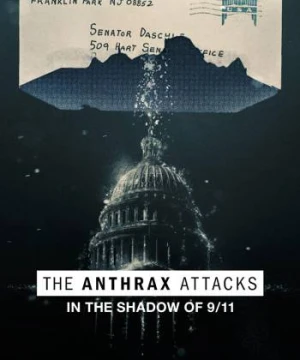 Vụ tấn công bệnh than tại Mỹ - The Anthrax Attacks