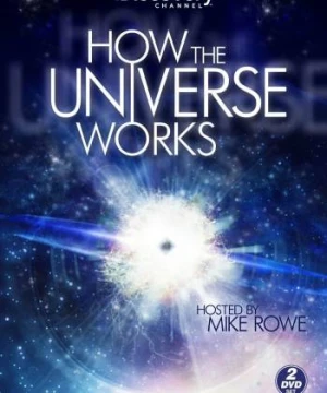 Vũ trụ hoạt động như thế nào (Phần 1) - How the Universe Works (Season 1)