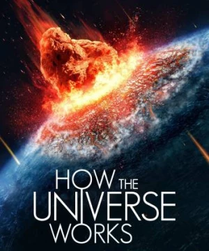 Vũ trụ hoạt động như thế nào (Phần 11) - How the Universe Works (Season 11)