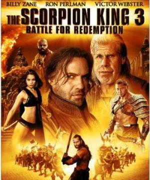 Vua bọ cạp 3: Cuộc chiến chuộc tội - The Scorpion King 3: Battle for Redemption