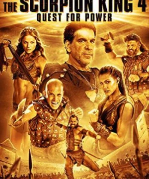 Vua bọ cạp 4: Truy tìm quyền năng The Scorpion King 4: Quest for Power