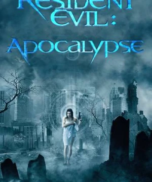 Vùng Đất Quỷ Dữ: Khải Huyền - Resident Evil: Apocalypse