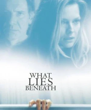 What Lies Beneath - What Lies Beneath