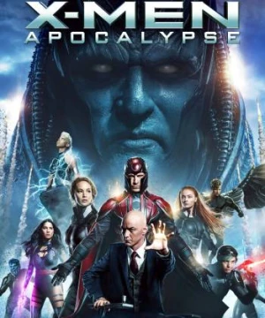 X-Men: Apocalypse - X-Men: Apocalypse