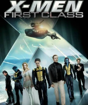 X-Men: First Class - X-Men: First Class