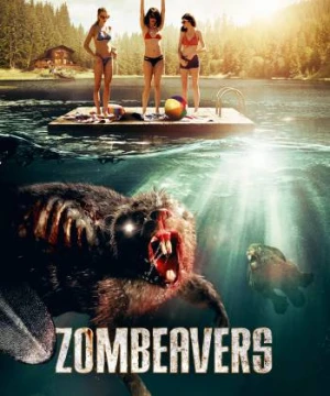 Xác Sống Hải Ly - Zombeavers