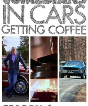 Xe cổ điển, cà phê và chuyện trò cùng danh hài (Phần 4) - Comedians in Cars Getting Coffee (Season 4)