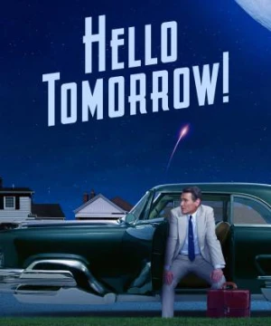 Xin Chào Ngày Mai! - Hello Tomorrow!