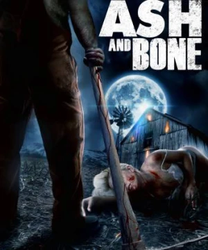 Xương Và Tro - Ash and Bone