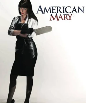  Y Nữ Bóng Đêm - American Mary