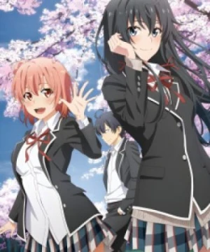 Yahari Ore no Seishun Love Comedy wa Machigatteiru. Kan OVA - My Teen Romantic Comedy SNAFU Climax! OVA, My Teen Romantic Comedy SNAFU 3 OVA, Oregairu 3 OVA, My youth romantic comedy is wrong as I expected 3 OVA