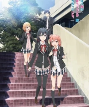 Yahari Ore no Seishun Love Comedy wa Machigatteiru. Zoku - My Teen Romantic Comedy SNAFU TOO!, Oregairu 2, My Teen Romantic Comedy SNAFU 2, Yahari Ore no Seishun Love Comedy wa Machigatteiru. Second Season, Yahari Ore no Seishun Love Comedy wa Machigatteiru. 2nd Season