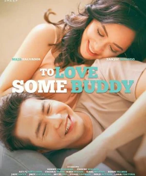 Yêu Bạn Thân - To Love Some Buddy