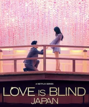 Yêu là mù quáng: Nhật Bản - Love is Blind: Japan