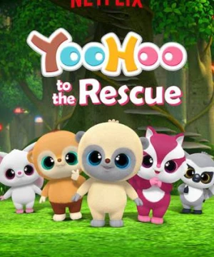 Yoohoo và biệt đội giải cứu (Phần 1) - YooHoo to the Rescue (Season 1)