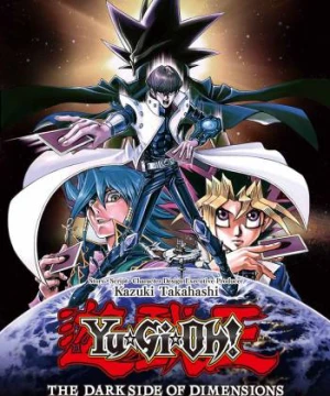 Yu-Gi-Oh!: Chiều Không Gian Tối - Yu-Gi-Oh!: The Dark Side Of Dimensions