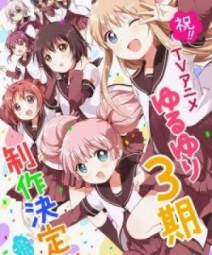 Yuru Yuri San☆Hai! - Yuru Yuri 3rd Season, Yuru Yuri Third Season, Yuru Yuri-san High!: YuruYuri S3